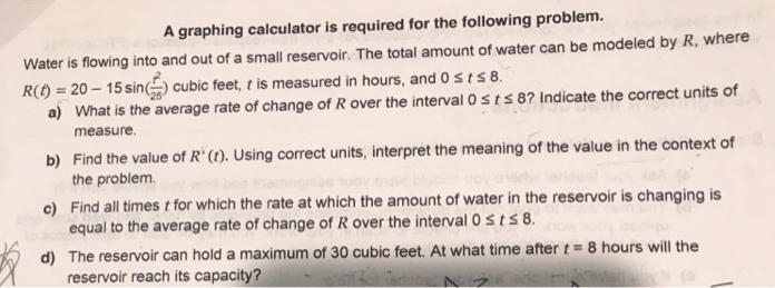 Water is flowing into and out of a small reservoir. The total amount of water can-example-1