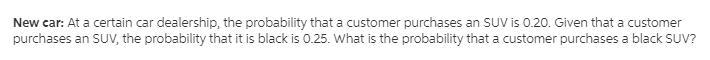 New car: At a certain car dealership, the probability that a customer purchases an-example-1