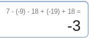 7-(-9)-18+(-19)+18.​-example-1