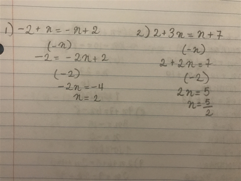 I am having trouble with these two questions . 1) -2+x= -x+2 2) 2+3x=x+7-example-1