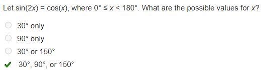 Let sin(2x) = cos(x), where 0° ≤ x < 180°. What are the possible values for x? 30° only-example-1