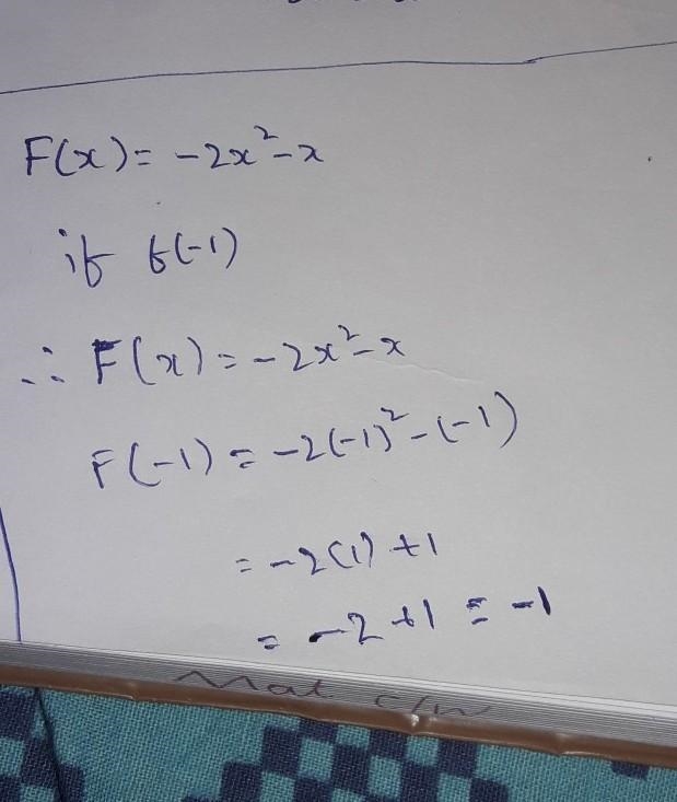 Find f(-1) if f(x) = -2x^2 -x-example-1