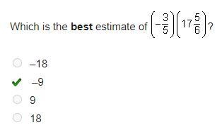 Which is the best estimate of (Negative three-fifths) (17 and StartFraction 5 over-example-1