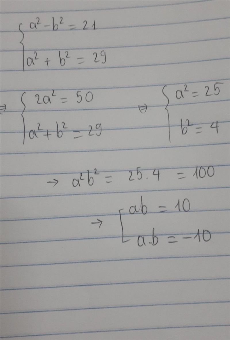 If a²-b²=21 and a²+b²=29, which of the following could be the value of ab? 1. -10 2. 5√2 3. 10-example-1