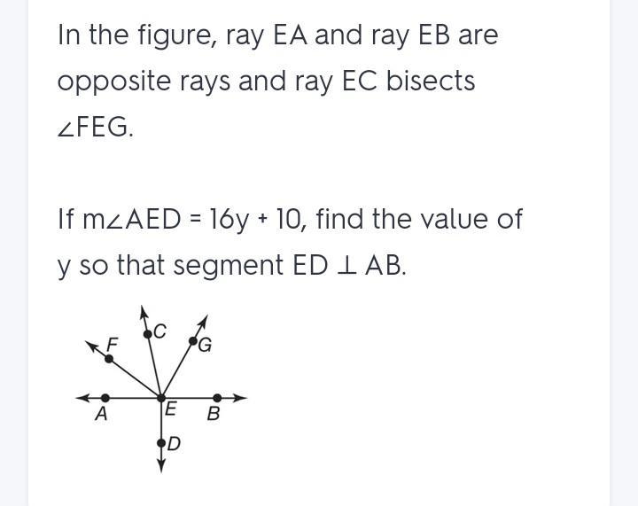 M< AED = 16y + 10. Find the value of y so that ED I AB.-example-1