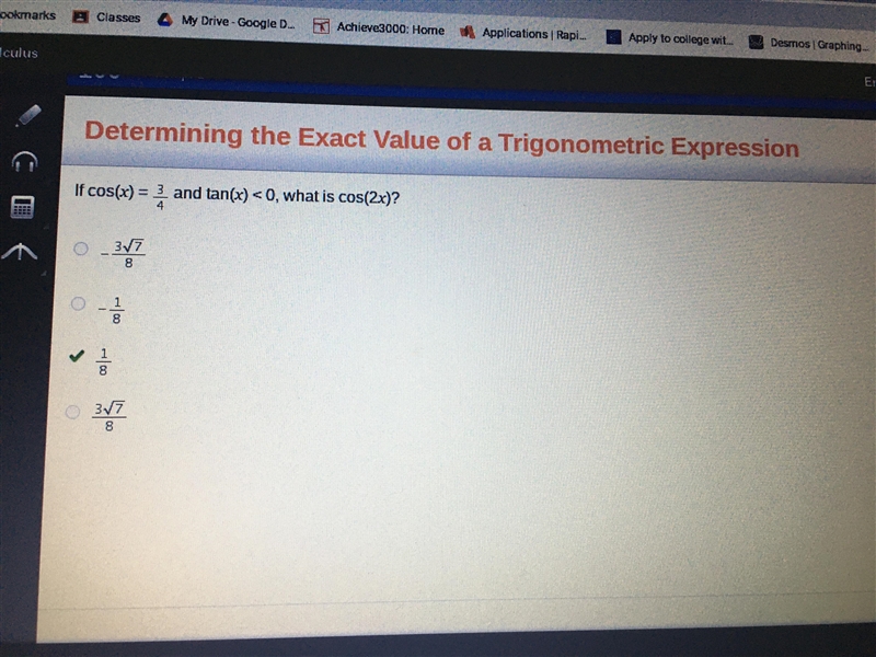 If cos(x) = 3/4 and tan(x) < 0, what is cos(2x)-example-1