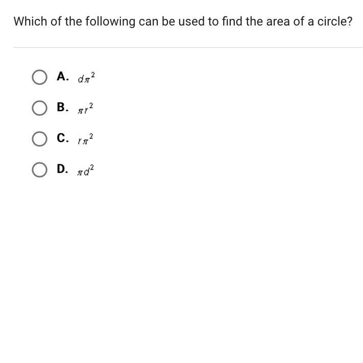 Which of the following can be used to find the area of a circle? A. B. C. D.-example-1