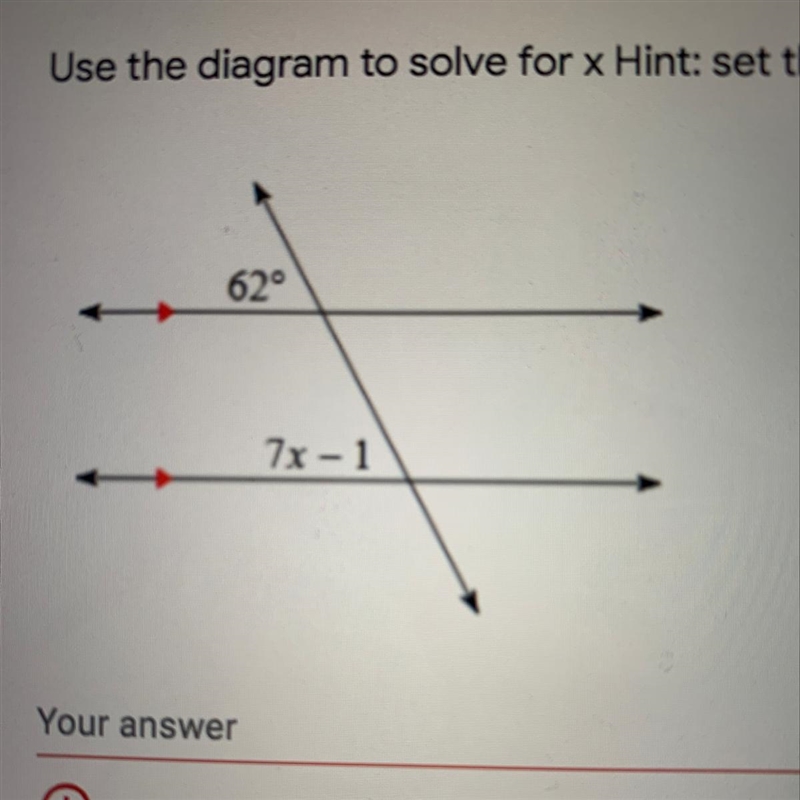 Use the diagram to solve for x Hint: set them equal to each other * Your answer-example-1