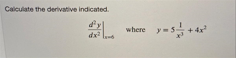 Calculate the derivative indicated. dy 1 where y=51 + 4x2 dx2 x=6 73-example-1