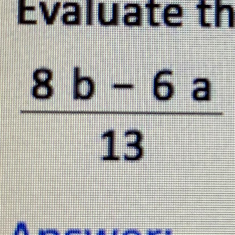 Evaluate the expression if a=-2 and b = 5-example-1