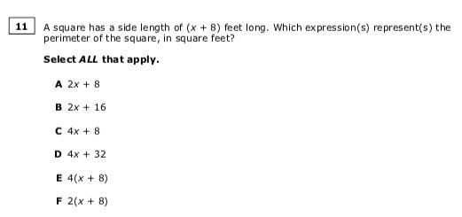 A square has a side length of (x + *) feet long. Which expression(s) represent(s) the-example-1