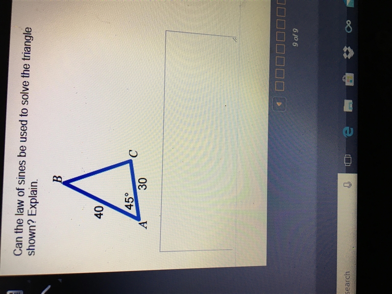 Can the law of sines be used to solve the triangle shown? Explain. 40 45° 30-example-1