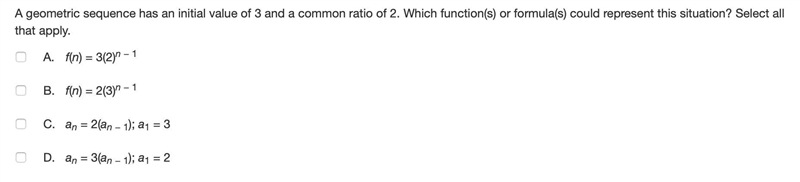 A geometric sequence has an initial value of 3 and a common ratio of 2. Which function-example-1