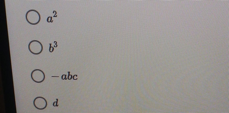 Which one of the following is a term in the following expression? a²b³c⁴-abc+a+b-d-example-1