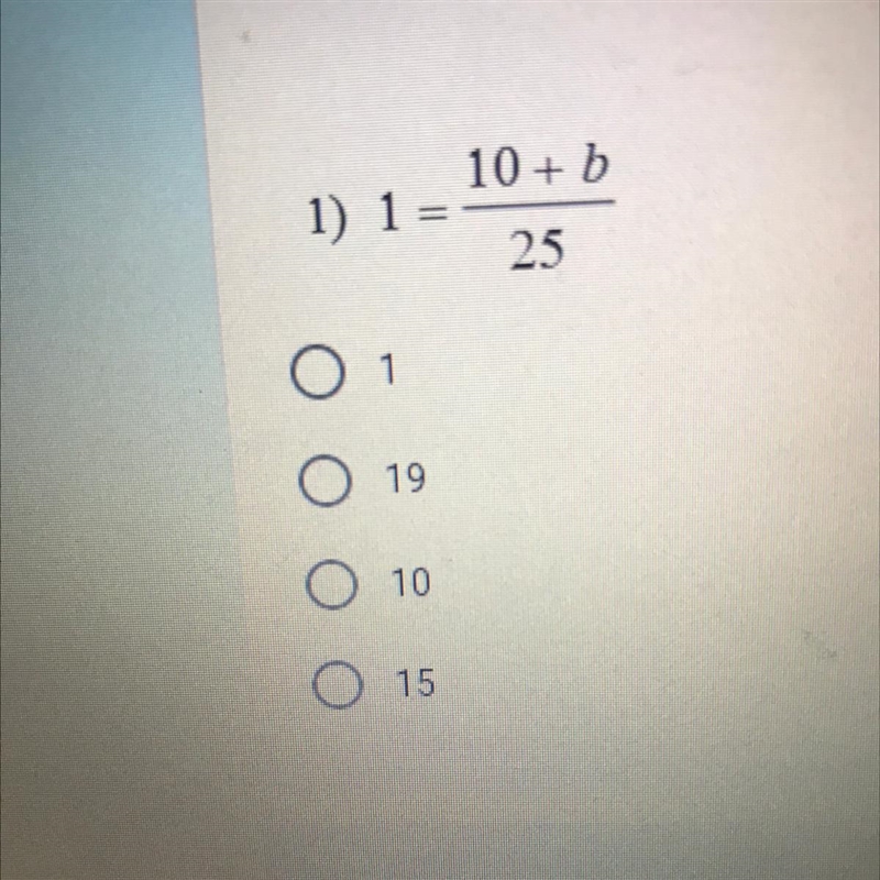 What does one equal 10+ b over 25 equal￼-example-1