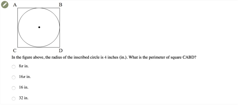 In the figure above, the radius of the inscribed circle is inches (in.). What is the-example-1