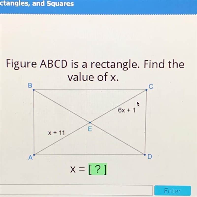 Help please! Figure ABCD is a rectangle. Find the value of x.-example-1