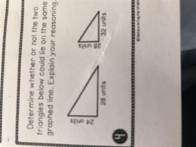 Determine whether or not the two triangles below could lie on the same graphed line-example-1