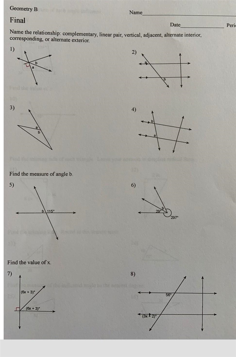 Geometry B Final Name Date Period Name the relationship. complementary, linear pair-example-1