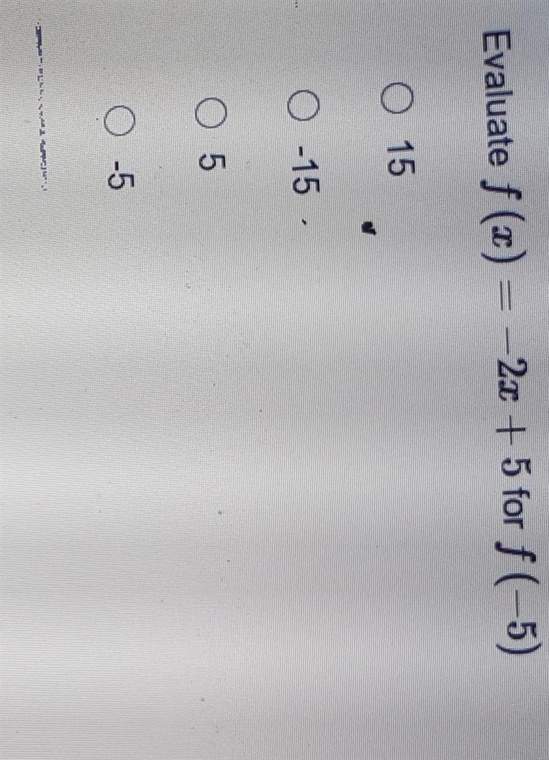 Evaluate f(x)=-2×+5 for f(-5)​-example-1