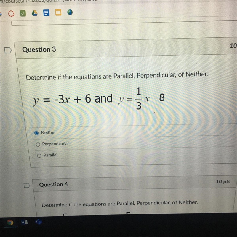 Question 3 10 pts Determine if the equations are Parallel, Perpendicular, of Neither-example-1