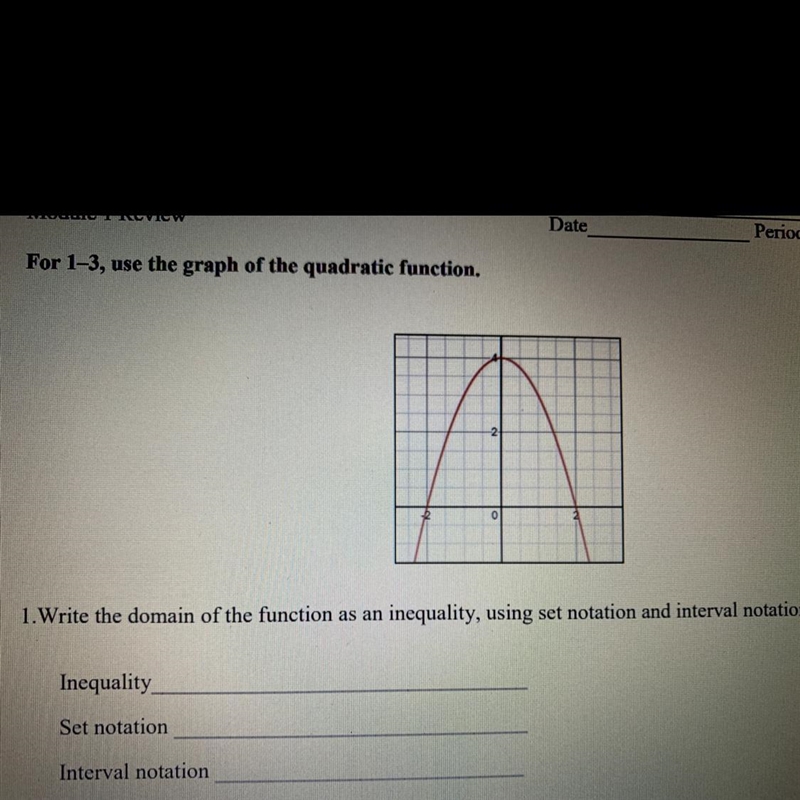 For 1-3, use the graph of the quadratic function. A 1- Write the Domain of the functions-example-1