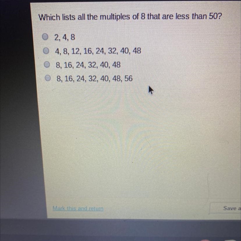 Which lists all the multiples of 8 that are less than 50? A. 2, 4, 8 B. 4, 8, 12, 16, 24, 32, 40, 48 C-example-1