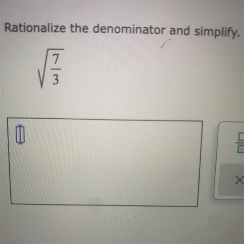 Rationalize the denominator and simplify. 7 3-example-1