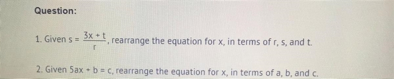 1. Given s = 3x +t/r rearrange the equation for x, in terms of r, s, and t 2. Given-example-1