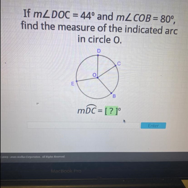 If m2 DOC = 44º and m2 COB = 80°, find the measure of the indicated arc in circle-example-1