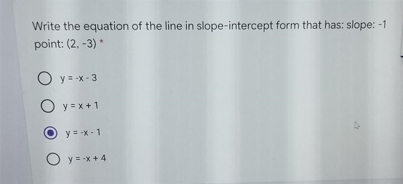 Write the equation of the line in slope-intercept form that has: slope: -1 point: (2, -3) ​-example-1