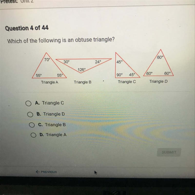 Which of the following is an obtuse triangle? Triangle A Triangle B Triangle C Triangle-example-1