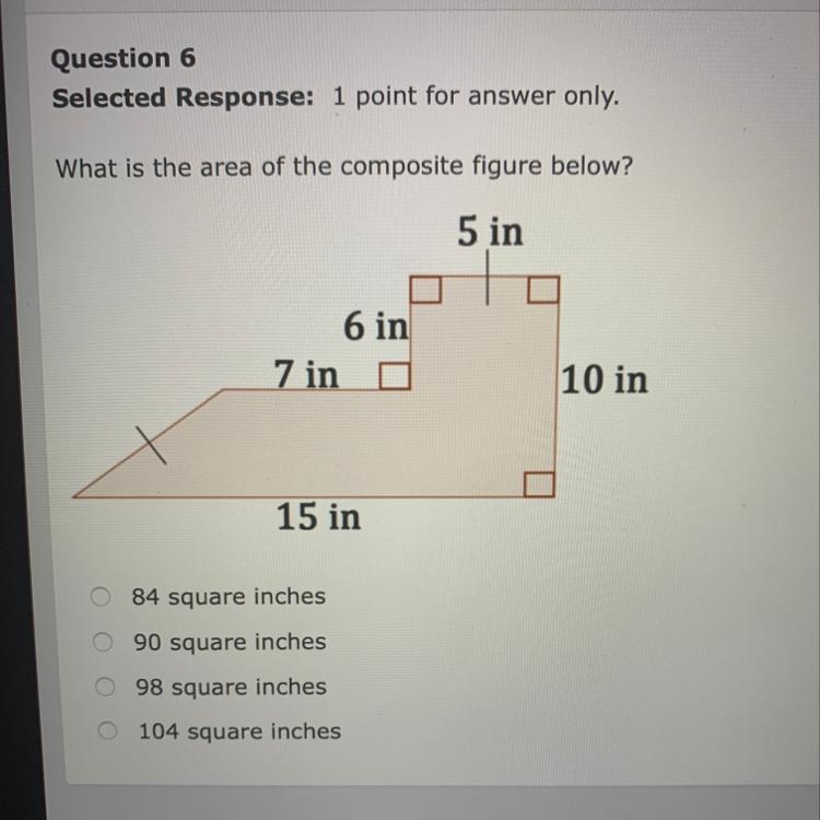 HELP ASAP!! What is the area of the composite figure below? A) 84 square inches B-example-1