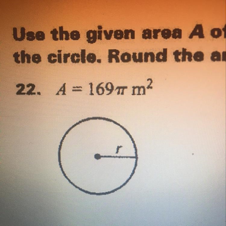 Use the area to find the radius. If you could include steps that’ll be very helpful-example-1