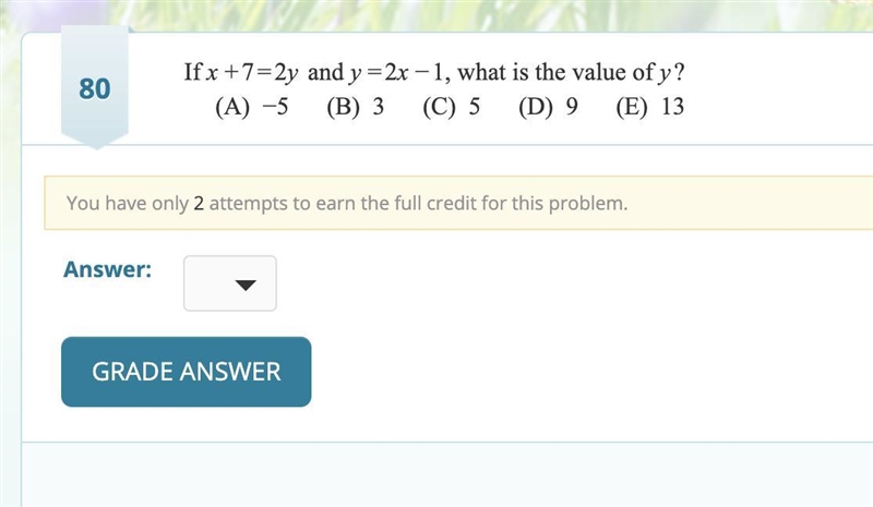 PLEEEASE HELLLLP!!!!!!! If x+7=2y and y=2x−1, what is the value of y?-example-1