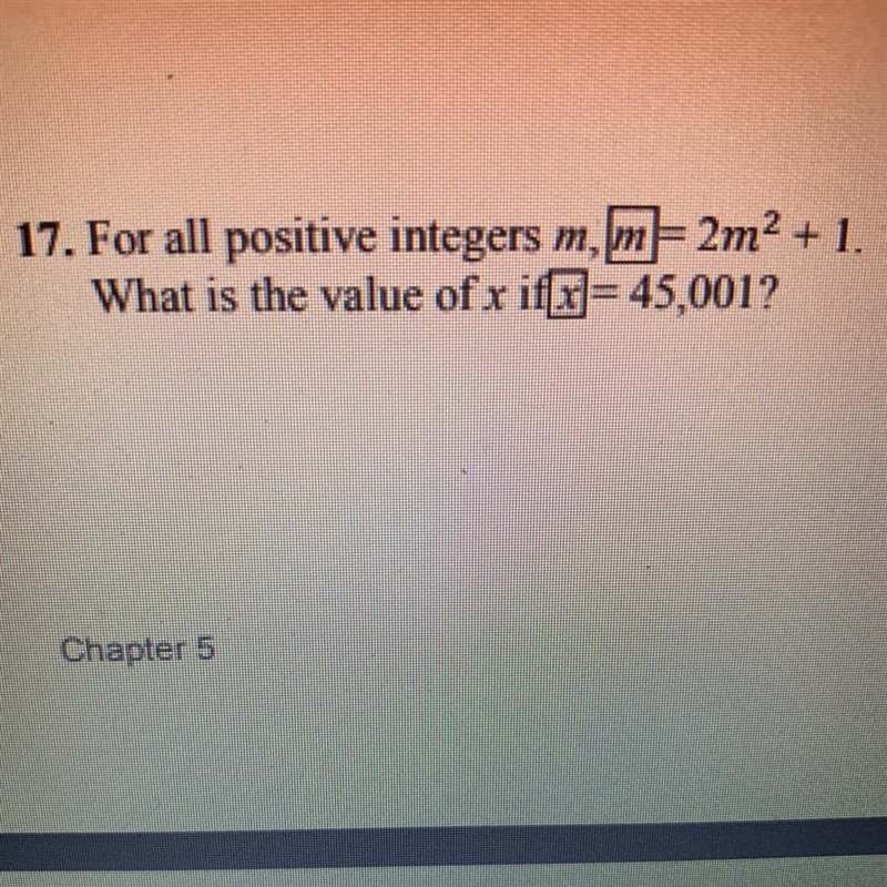 For a positive integers m, m=2m^2+1. What is the value of x if x=45,001?-example-1