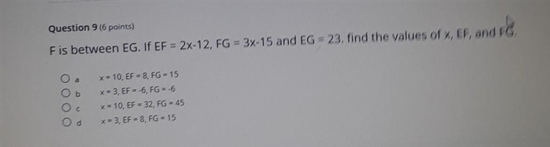 F is between EG. If EF = 2x-12, FG = 3X-15 and EG = 23. find the values of x, EF, and-example-1