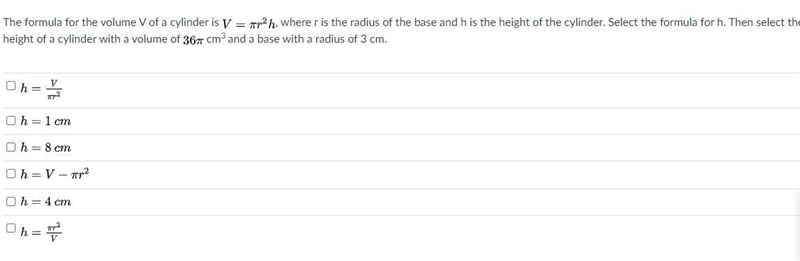 The formula for the volume V of a cylinder is LaTeX: V=\pi r^2hV = π r 2 h, where-example-1