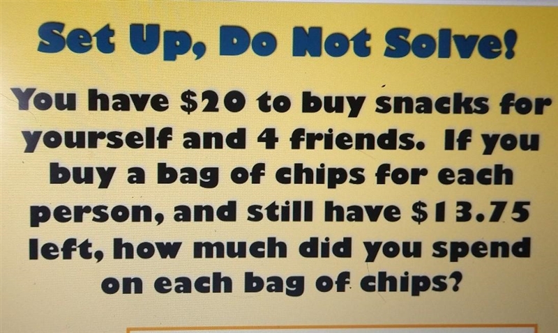 PLZZ SOMEONE GIVE ME THE EQUATION!! You have $20 to buy snacks for yourself and 4 friends-example-1