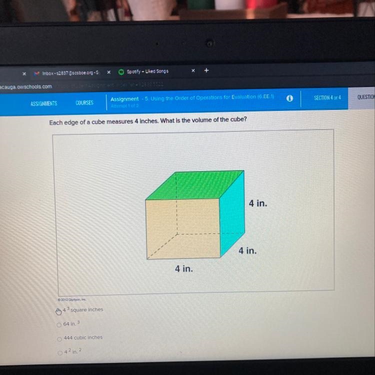 Each edge of a cube measures 4 inches. What is the volume of the cube? A) 4 cubed-example-1