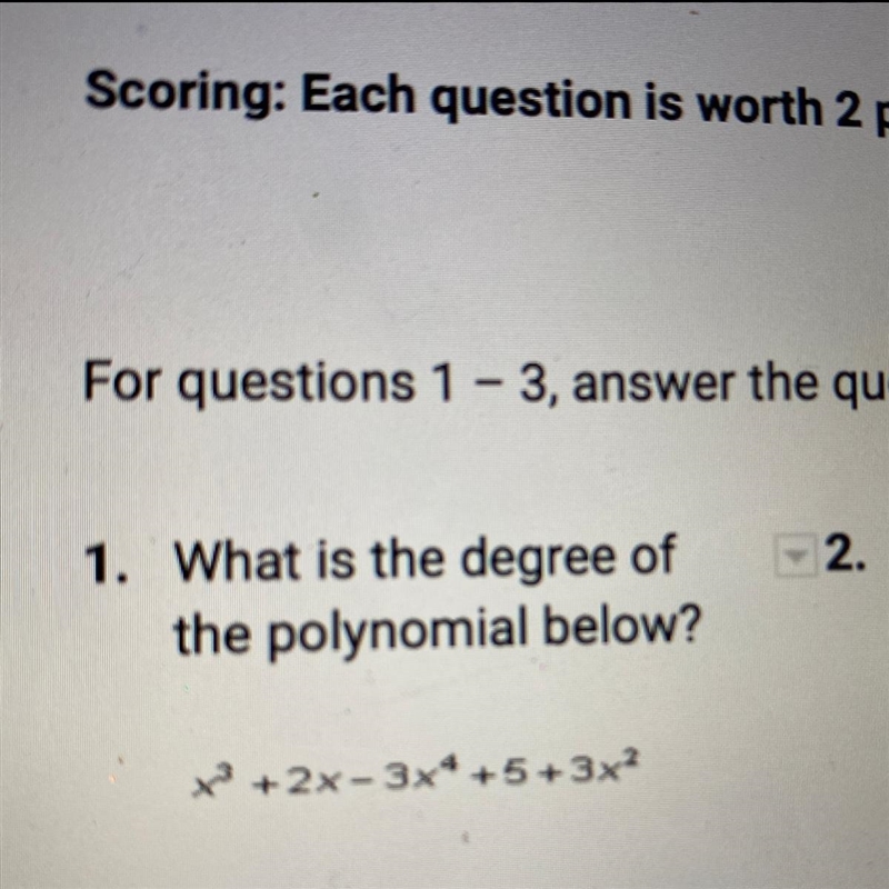 What is the degree of the polynomial below? I x2 + 2x - 3x4 +5 + 3x?-example-1