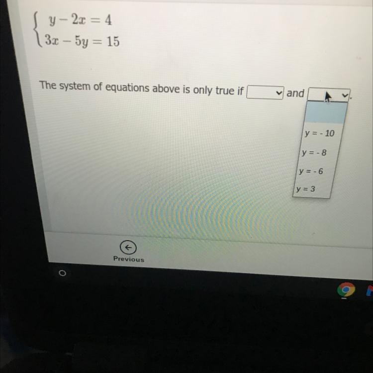 Question: 1-2 y - 2x = 4 3.x - 5y = 15 The system of equations above is only true-example-1