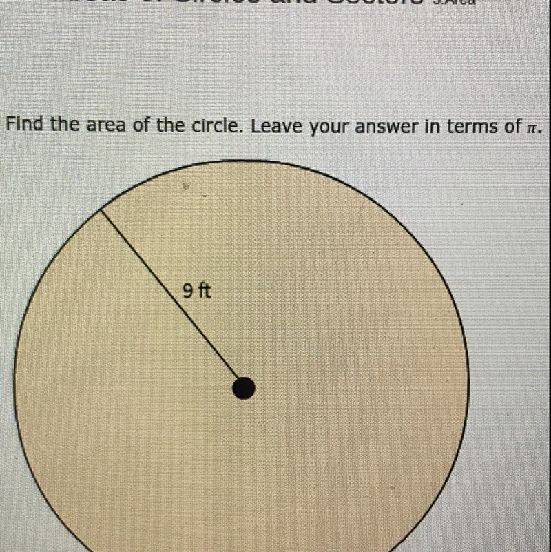 HELP PLEASE Find the are of the circle.Leave your answer in terms of pie A.9pi ft-example-1