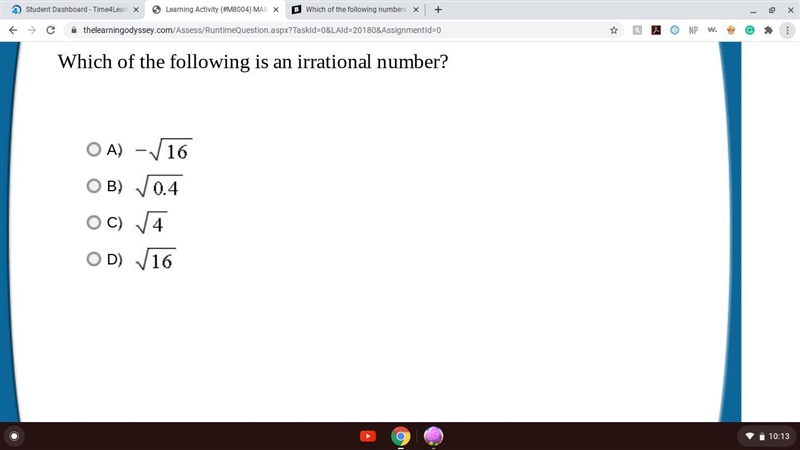 Which of the following is an irrational number?-example-1