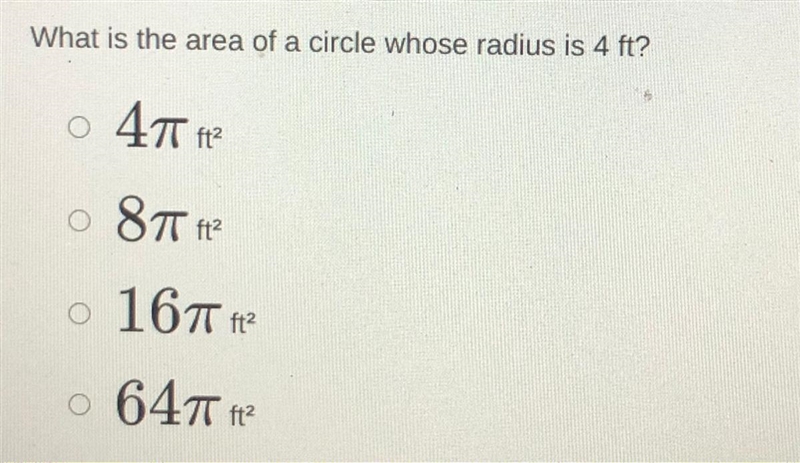 What is the area of a circle whose radius is 4 ft?-example-1