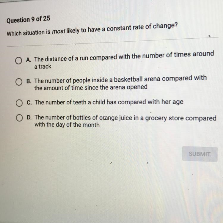 Which situation is most likely to have a constant rate of change? HELP-example-1