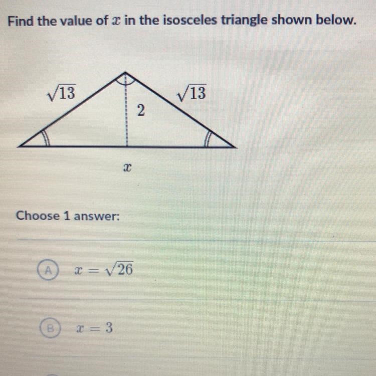 Find the value of x in the isosceles triangle shown below. 13 V13 2-example-1