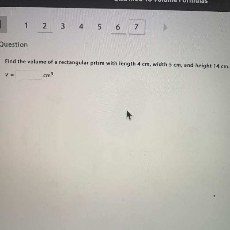 Find the volume of a rectangular prism with length 4 cm, width 5 cm, and height 14 cm-example-1