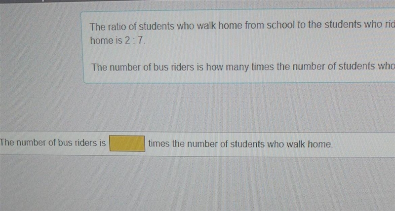 the ratio of students who walked home from school to the students who ride the bus-example-1