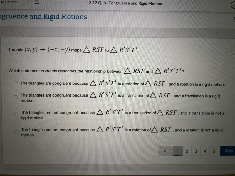 The rule (x, y) → (-X, -y) maps A RST to A R'S'T', Which statement correctly describes-example-1